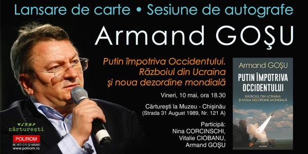 Armand Goșu, Putin împotriva Occidentului. Lansare de carte și autografe la Cărturești Chișinău