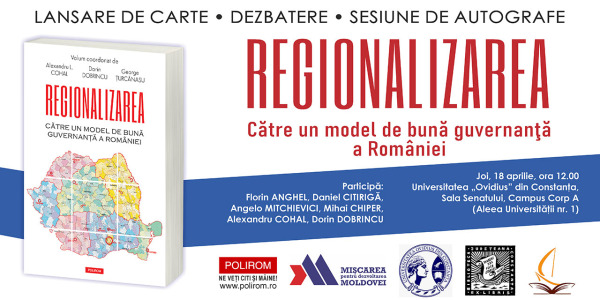 Regionalizarea. Către un model de bună guvernanță a României. Lansare de carte și dezbatere la Universitatea Ovidius din Constanța